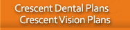 Crescent Dental & Vision Plans