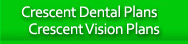 Crescent Dental & Vision Plans